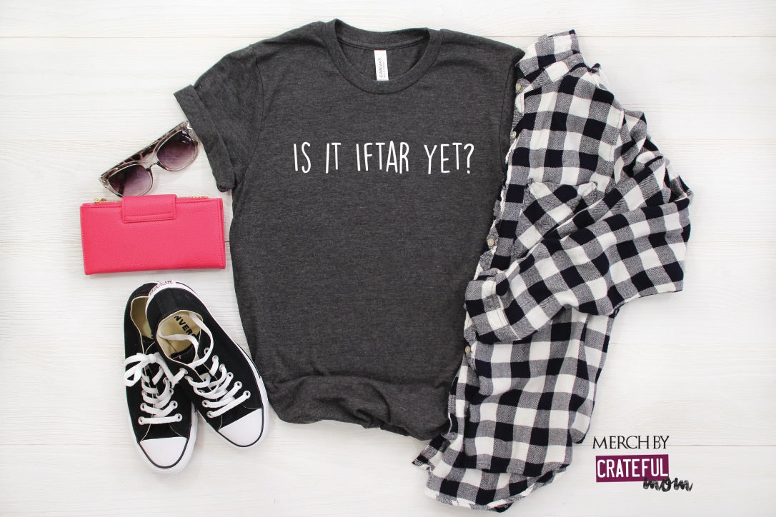 IS IT IFTAR YET? TSHIRT
